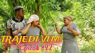 TRAJEDI VI'M EPIZÒD #22    HAITIAN MOVIE [JAY-B,SANDRA,BOLO,LANDY,MAXIUS,DJENA,MAGARÈT,MICA,LOURDI