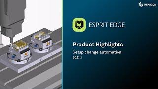 ESPRIT EDGE 2023 | Setup change automation