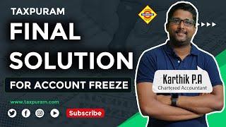 Final solution for account freeze #taxpuram