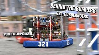 321 RoboLancers | World Champions | Behind the Bumpers | FRC CRESCENDO Robot