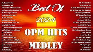 BEST OF OPM HITS MEDLEY 2024  Stuck On YouCLASSIC OPM ALL TIME FAVORITES LOVE SONGS #opm