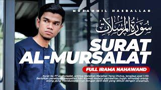 JUZ 29 SURAT AL-MURSALAT - MUZAMMIL HASBALLAH | FULL IRAMA NAHAWAND |