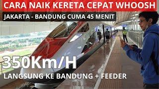 CARA NAIK KERETA CEPAT JAKARTA BANDUNG | TIPS MEMILIH KURSI KERETA CEPAT WHOOSH