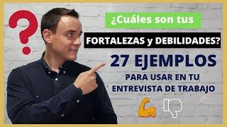 ¿Cuáles son tus  FORTALEZAS Y DEBILIDADES?  | 27 EJEMPLOS para responder en una ENTREVISTA