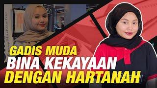 GADIS INI BINA KEKAYAAN DENGAN MENJADI PERUNDING HARTANAH BERJAYA #inspirasihartanah