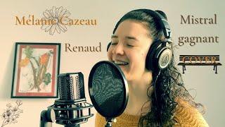 Mistral gagnant - Renaud / Cover Mélanie Cazeau