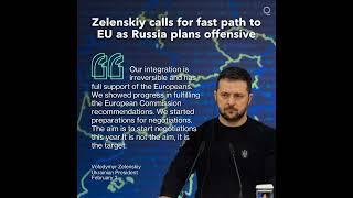 Zelenskiy Calls for Fast Path to EU as Russia Plans Offensive