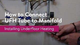 How to Connect Fastflo® Tube to Nu-Heat's Optiflo Manifold