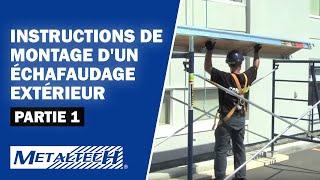 METALTECH Instructions de montage d'un échafaudage extérieur - Partie 1