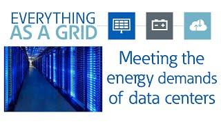 Everything as a Grid: Meeting the energy demands of data centers