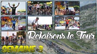 REFAISONS LE TOUR 2019 | SEMAINE 3