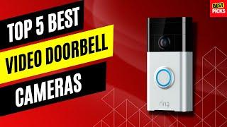 Top 5 Video DoorBell Cameras Rated of 2023
