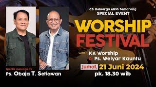 Worship Festival  | PS Welyar Kauntu & Ps Obaja TS. | GBI Keluarga Allah Semarang