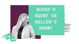 Buyer's Agent vs Seller's Agent