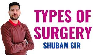 Types of Surgery II B Sc Nursing 1st  II Foundations of Nursing II Shubam Sir II