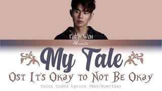 Park Won - "My Tale" |INDO SUB| (Ost It's Okay to Not Be Okay) (Color Coded Lyrics Han/Rom/Ina)