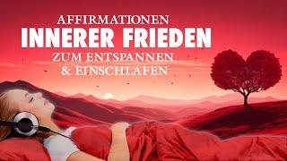35 Affirmationen für inneren Frieden, Liebe, Vertrauen - Hypnose zum Einschlafen