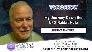 My Journey Down the UFO Rabbit Hole with Brent Raynes