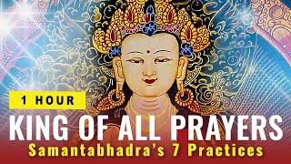 King of All Prayers: Samantabhadra's 7 Limbs of Practice Sanskrit Dharani 1 hour of chanting