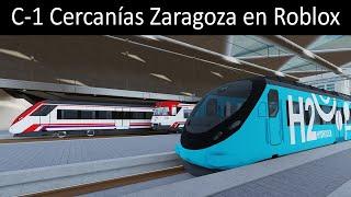 C-1 Renfe Cercanías Zaragoza [Trenes españoles en Roblox]