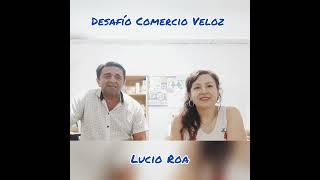 Desafío Comercio Veloz con Lucio Roa