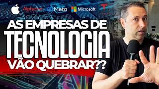 BOLHA FINANCEIRA NAS EMPRESAS DE TECNOLOGIA? | AS BIG TECHS ESTÃO CORRENDO RISCOS? O QUE FAZER?