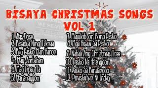 BISAYA CHRISTMAS SONGS PLAYLIST VOL 1