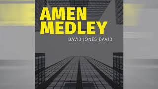 AMEN MEDLEY BY DAVID JONES DAVID