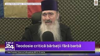 ÎPS Teodosie: „Bărbatul trebuie să aibă barbă. Bărbaţii fără barbă sunt ciuntiţi”