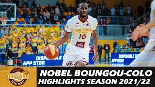 Nobel BOUNGOU-COLO • Highlights Season 2021/2022 • Orléans Loiret Basket