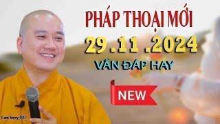 Pháp Thoại Mới"29 .11. 2024"Thầy Pháp hòa"Tổng Hợp Bài Giảng