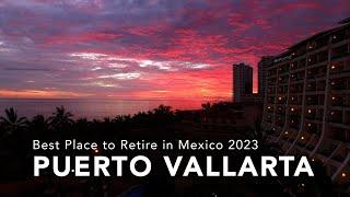 Best Place to Retire in Mexico 2023: Puerto Vallarta