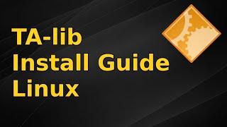 TA-lib Install Guide for Linux/Ubuntu (Python library)