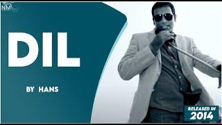 Dil Feat. Hans || Namyoho Studios || Official Video