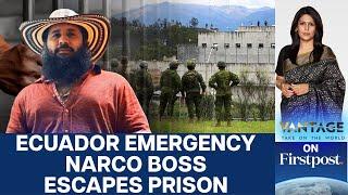 Emergency in Ecuador: Manhunt on for Drug Lord "Fito" | Vantage with Palki Sharma