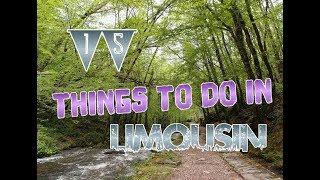 Top 15 Things To Do In Limousin, France