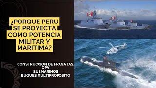 Peru un Potencia militar y Naval en el Pacifico.