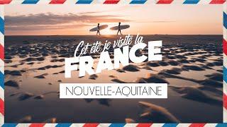 FRANCE | 3 DESTINATIONS A VOIR EN NOUVELLE AQUITAINE