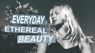 My Everyday ETHEREAL BEAUTY Routine