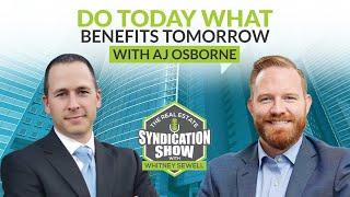 Do Today What Benefits Tomorrow with AJ Osborne