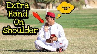 Extra Hand On Shoulder | Part 3 | Prank In Pakistan | Desi Pranks 2.O