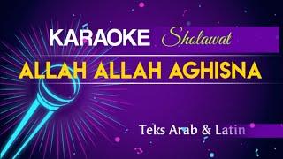 Karaoke Sholawat 'Allah Allah Aghisna' [Teks Arab & Latin]