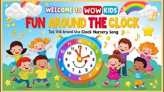 Welcome To Wow Kids  || Tick Tock Fun Around The Clock || Nursery Song #kidssongs