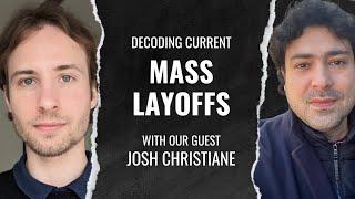 Brutal Mass Layoffs and Strategies for Resilience | TechTalk with Josh Christiane