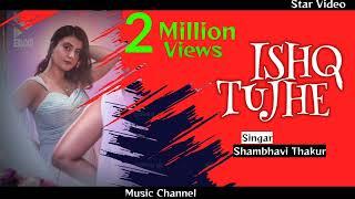 Ye Dhokhe Pyaar ke Dhoke | New Music Channel _Ishq Tujhe #YeDhokePyaarkeDhokhe #IshqTujhe #StarVideo