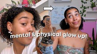 how to *actually* glow up! | become that girl mentally & physically 