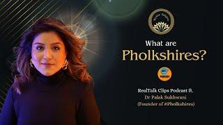RealTalk Clips Podcast ft. Dr Palak Sukhwani (Founder of #Pholkshires) | Mystic Enigma