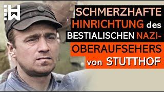 SCHRECKLICH brutale Hinrichtung von Johann Pauls – Sadistischer Nazi-Aufseher im KZ Stutthof