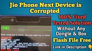 Jio Phone Next Your Device is Corrupted Problem Fixed | Jio Phone Next Hang on Logo | Jio Next Flash
