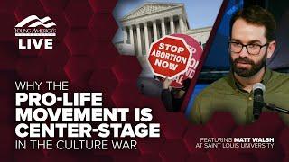 Why the pro-life movement is center-stage in the culture war | Matt Walsh at Saint Louis University